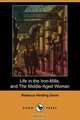 Life in the Iron-Mills, and the Middle-Aged Woman (Dodo Press), Rebecca Harding Davis 
