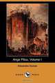 Ange Pitou, Volume I (Dodo Press), Alexandre Dumas 