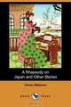 A Rhapsody on Japan and Other Stories (Dodo Press), Onoto Watanna 
