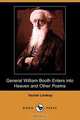 General William Booth Enters Into Heaven and Other Poems (Dodo Press), Vachel Lindsay 