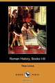 Roman History, Books I-III (Dodo Press), Titus Livius 