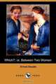 Which?; Or, Between Two Women (Dodo Press), Ernest Daudet 