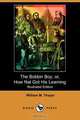 The Bobbin Boy; Or, How Nat Got His Learning (Illustrated Edition) (Dodo Press), William Makepeace Thayer 