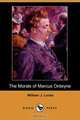 The Morals of Marcus Ordeyne (Dodo Press), William John Locke 