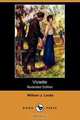 Viviette (Illustrated Edition) (Dodo Press), William John Locke 