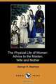 The Physical Life of Woman, George H. Napheys 