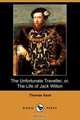 The Unfortunate Traveller; Or, the Life of Jack Wilton (Dodo Press), Thomas Nash 