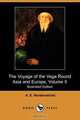 The Voyage of the Vega Round Asia and Europe, Volume II (Illustrated Edition) (Dodo Press), A. E. Nordenskiold 