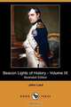 Beacon Lights of History - Volume IX (Illustrated Edition) (Dodo Press), John Lord 