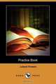 Practice Book (Dodo Press), Leland Powers 