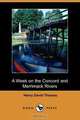 A Week on the Concord and Merrimack Rivers (Dodo Press), Henry David Thoreau 