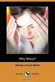 Why Worry? (Dodo Press), George Lincoln Walton 