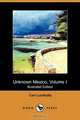 Unknown Mexico, Volume I (Illustrated Edition) (Dodo Press), Carl Lumholtz 