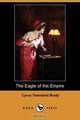 The Eagle of the Empire, Cyrus Townsend Brady 