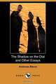 The Shadow on the Dial and Other Essays (Dodo Press), Ambrose Bierce 