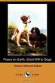 Peace on Earth, Good-Will to Dogs (Dodo Press), Eleanor Hallowell Abbott 