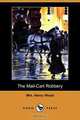 The Mail-Cart Robbery (Dodo Press), Henry Wood 