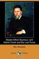 Master Alfred Seymour, and Martin Crook and the Lost Purse (Dodo Press), Mrs Sherwood 