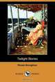 Twilight Stories (Dodo Press), Rhoda Broughton 