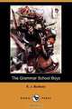The Grammar School Boys (Dodo Press), E. J. Burbury 