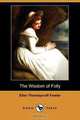 The Wisdom of Folly (Dodo Press), Ellen Thorneycroft Fowler 