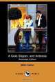 A Gold Slipper, and Ardessa (Illustrated Edition) (Dodo Press), Willa Cather 