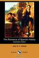 The Romance of Spanish History (Illustrated Edition) (Dodo Press), John Stevens Cabot Abbott 