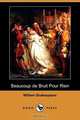 Beaucoup de Bruit Pour Rien (Dodo Press), William Shakespeare 