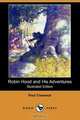 Robin Hood and His Adventures (Illustrated Edition) (Dodo Press), Paul Creswick 