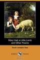 Mary Had a Little Lamb and Other Poems (Dodo Press), Sarah Josepha Hale 