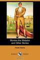 Montes the Matador and Other Stories (Dodo Press), Frank Harris 