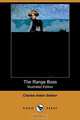 The Range Boss (Illustrated Edition) (Dodo Press), Charles Alden Seltzer 