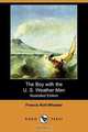 The Boy with the U. S. Weather Men (Illustrated Edition) (Dodo Press), Francis Rolt-Wheeler 