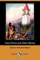 Fairy Prince and Other Stories (Dodo Press), Eleanor Hallowell Abbott 