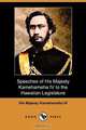 Speeches of His Majesty Kamehameha IV to the Hawaiian Legislature (Dodo Press), Kamehameha IV His Majesty 