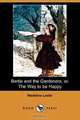 Bertie and the Gardeners; Or, the Way to Be Happy (Dodo Press), Madeline Leslie 