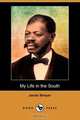 My Life in the South (Dodo Press), Jacob Stroyer 