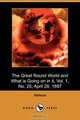 The Great Round World and What Is Going on in It, Vol. 1, No. 25, April 29, 1897 (Dodo Press), Various 
