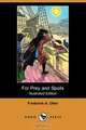 For Prey and Spoils; Or, the Boy Buccaneer (Illustrated Edition) (Dodo Press), Frederick Albion Ober 