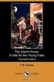 The Island House, F. M. Holmes 