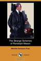 The Strange Schemes of Randolph Mason (Dodo Press), Melville Davisson Post 