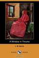 A Window in Thrums (Dodo Press), James Matthew Barrie 