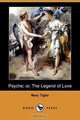Psyche; Or, the Legend of Love (Dodo Press), Mary Tighe 