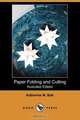 Paper Folding and Cutting (Illustrated Edition) (Dodo Press), Katherine M. Ball 