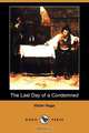 The Last Day of a Condemned (Dodo Press), Victor Hugo 