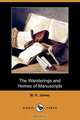 The Wanderings and Homes of Manuscripts (Dodo Press), M. R. James 