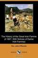 The History of the Great Irish Famine of 1847, with Notices of Earlier Irish Famines (Dodo Press), Rev John O