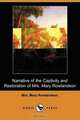 Narrative of the Captivity and Restoration of Mrs. Mary Rowlandson (Dodo Press), Mrs Mary Rowlandson 