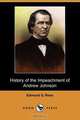 History of the Impeachment of Andrew Johnson (Dodo Press), Edmund G. Ross 