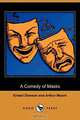 A Comedy of Masks (Dodo Press), Ernest Dowson 